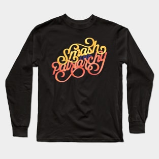 Smash the Patriarchy Long Sleeve T-Shirt